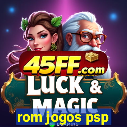 rom jogos psp